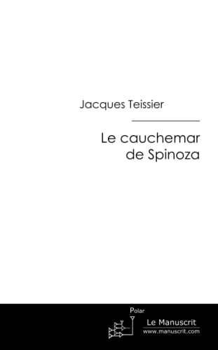 LE CAUCHEMAR DE SPINOZA