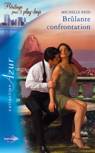 Brûlante confrontation : héritage pour 3 play-boys