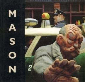 Raymond Mason : exposition, Paris, Fondation Dina Vierny-musée Maillol, 17 févr.-10 mai 2000