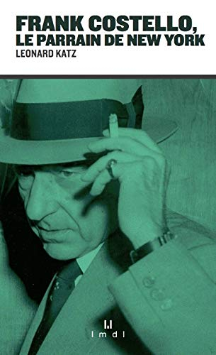 Frank Costello : le parrain de New York