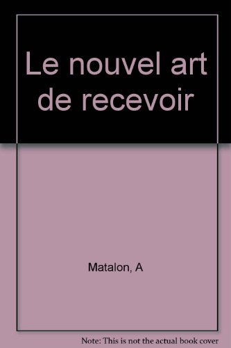 Le nouvel art de recevoir