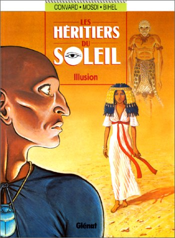 les héritiers du soleil, tome 8 : illusion