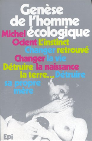 Genèse de l'homme écologique : l'instinct retrouvé