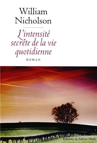 L'intensité secrète de la vie quotidienne