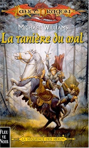 Séquence des héros. Vol. 3. La tanière du mal