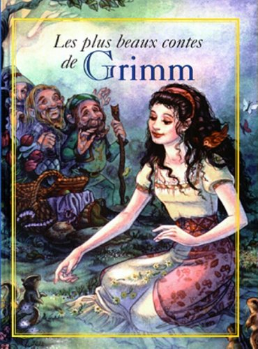 les plus beaux contes de grimm, blanche-neige, le petit chaperon rouge, hansel et gretel