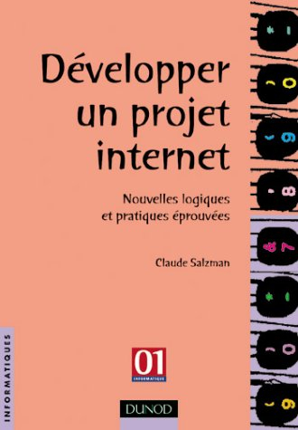 Développer un projet internet : nouvelles logiques et pratiques éprouvées