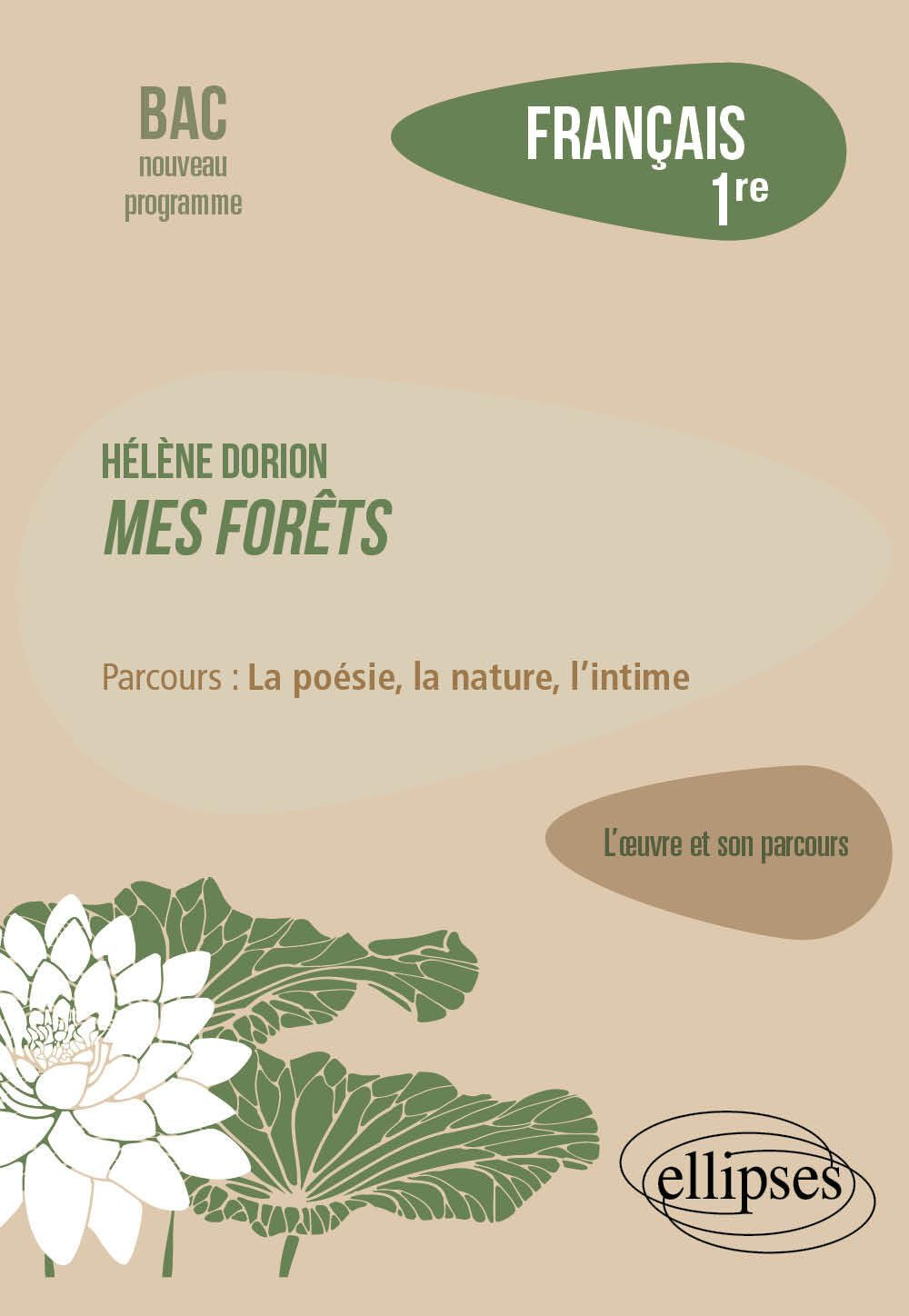 Hélène Dorion, Mes forêts : parcours la poésie, la nature, l'intime : français 1re, bac nouveau prog