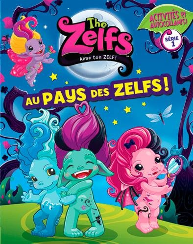 Au pays des Zelfs! : activités & autocollants