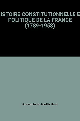 histoire constitutionnelle et politique de la france (1789-1958)