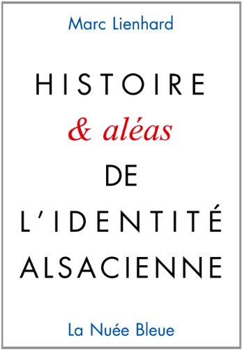 Histoire & aléas de l'identité alsacienne