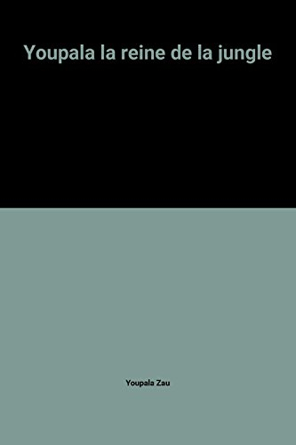 Youpala, la reine de la jungle