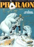 Pharaon. Vol. 4. Promenade des solitudes