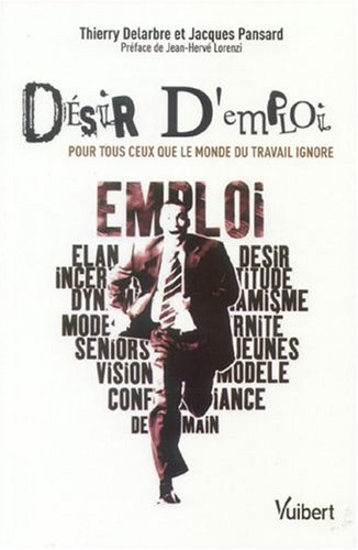 Désir d'emploi : pour tous ceux que le monde du travail ignore