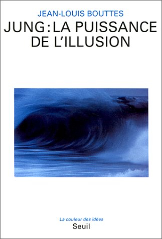 Jung, la puissance de l'illusion