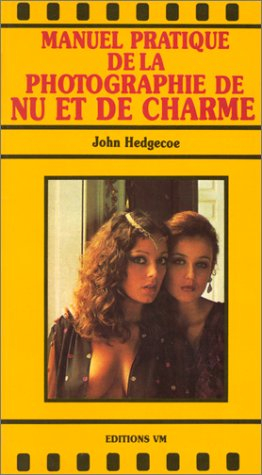 Manuel pratique de la photographie de nu et de charme