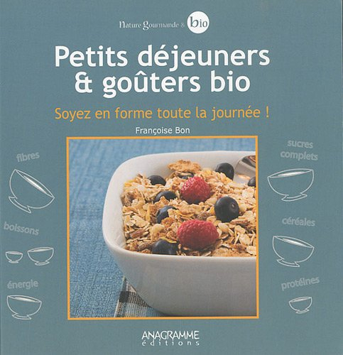 Petits déjeuners et goûters bio : soyez en forme toute la journée !