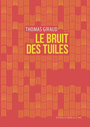 Le bruit des tuiles