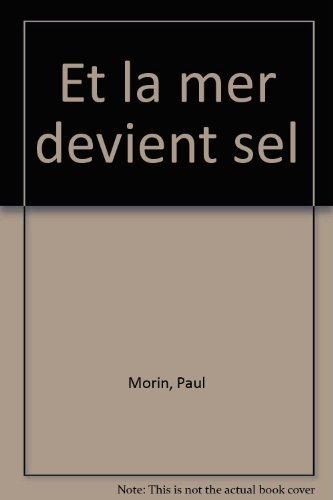 Et la mer devient sel