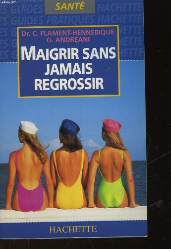 maigrir sans jamais regrossir