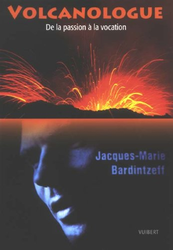 Volcanologue : de la passion à la vocation