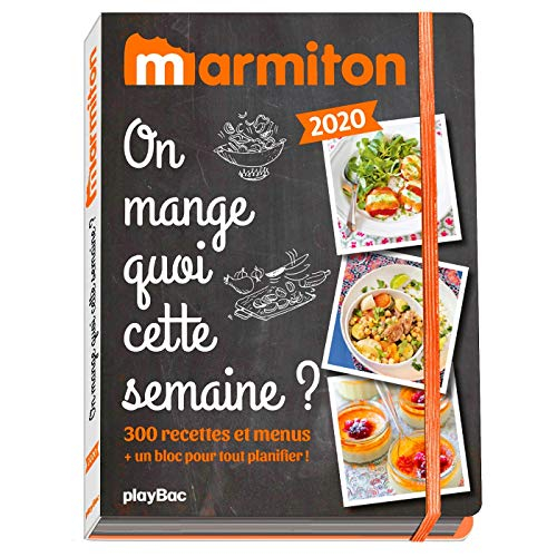 On mange quoi cette semaine ? : 300 recettes et menus
