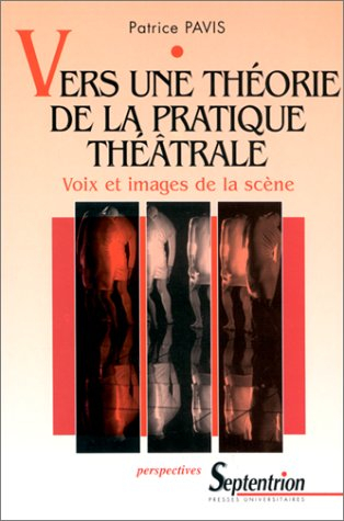 vers une théorie de la pratique théâtrale