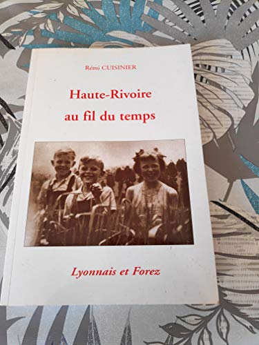 HAUTE-RIVOIRE AU FIL DU TEMPS