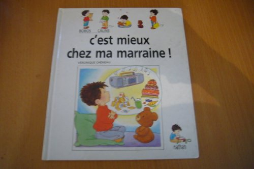C'est mieux chez ma marraine !