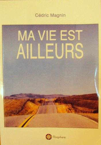 ma vie est ailleurs