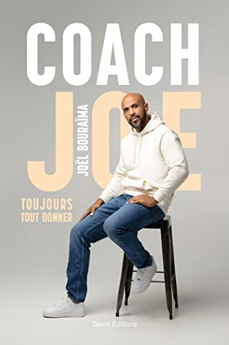 Coach Joe : toujours tout donner