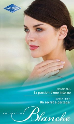La passion d'une interne. Un secret à partager