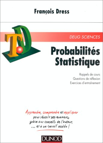 Probabilités, statistique : rappels de cours, questions de réflexions, exercices d'entraînement : DE