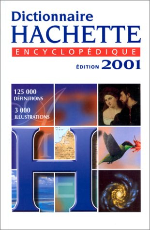 Dictionnaire Hachette encyclopédique 2001