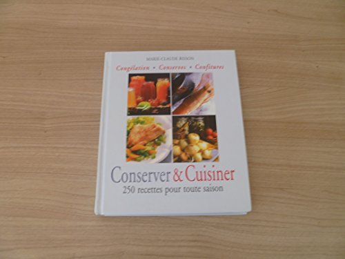 Conserver et cuisiner : Congélation, conserves et confitures