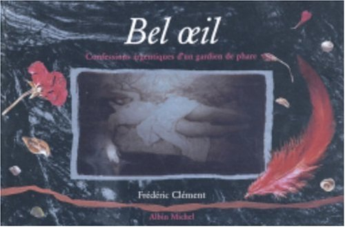 Bel oeil : confessions argentiques d'un gardien de phare