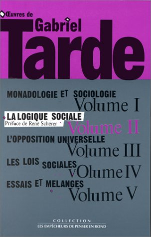 Oeuvres de Gabriel Tarde : seconde série. Vol. 2. La logique sociale
