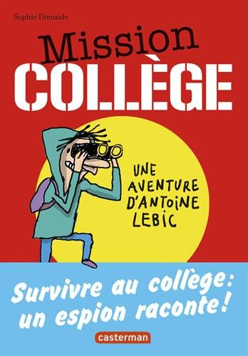 Mission collège : une aventure d'Antoine Lebic
