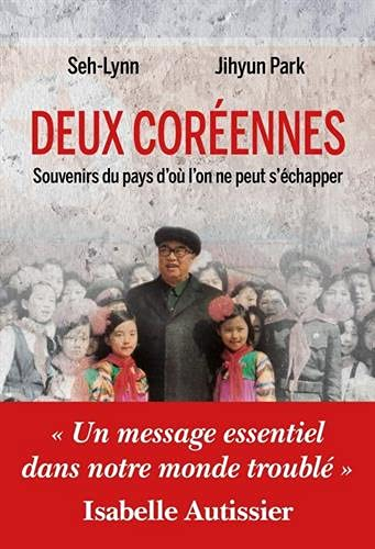 Deux Coréennes : souvenirs du pays d'où l'on ne peut s'échapper