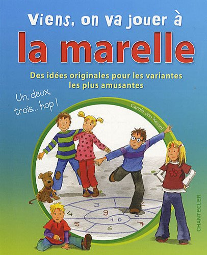 Viens, on va jouer à la marelle : des idées originales pour les variantes les plus amusantes
