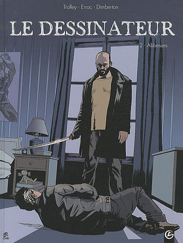Le dessinateur : cycle 1. Vol. 2. Abbesses