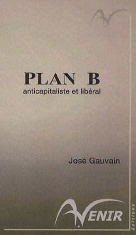 Plan B anticapitaliste et libéral