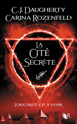 Le feu secret. Vol. 2. La cité secrète