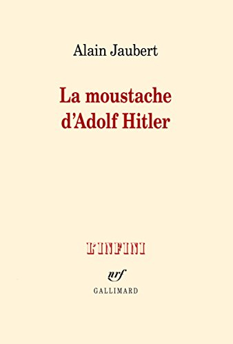 la moustache d'adolf hitler et autres essais