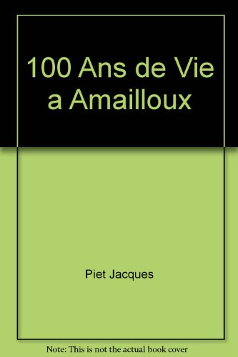 100 ans de vie à Amailloux : 1905-2005
