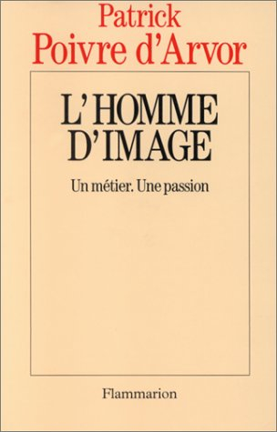 L'Homme d'image : un métier, une passion