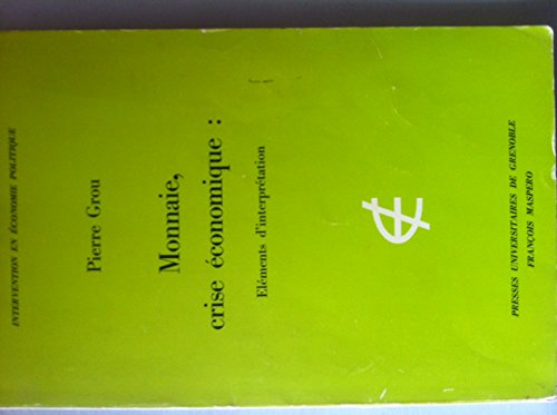 Monnaie, crise économique : Eléments d'interprétation