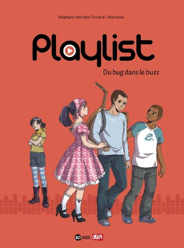 Playlist. Vol. 2. Du bug dans le buzz