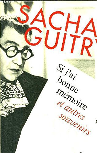Si j'ai bonne mémoire : et autres souvenirs