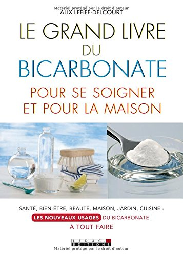 le grand livre du bicarbonate pour se soigner et pour la maison
